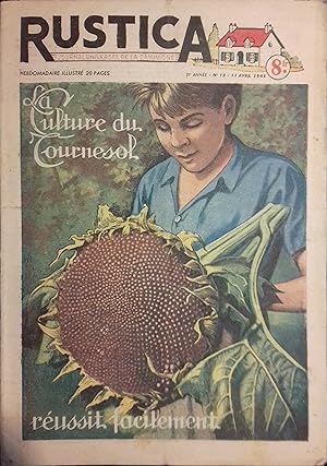 Rustica. 1948 : 21e année. N° 15. En couverture : La culture du tournesol. Journal universel de l...