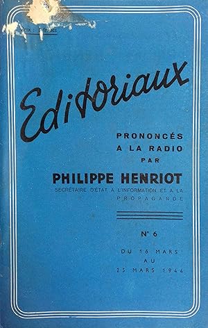 Image du vendeur pour Editoriaux prononcs  la radio par Philippe Henriot, Secrtaire d'Etat  l'information et  la propagande. N 6 : 16 au 23 mars 1944. Quand les mtques crient Au drapeau ! - Trahison des lites -A qui la faute? - Ides de Mars. mis en vente par Librairie Et Ctera (et caetera) - Sophie Rosire