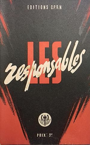 Les responsables. Brochure de propagande. Vers 1940.