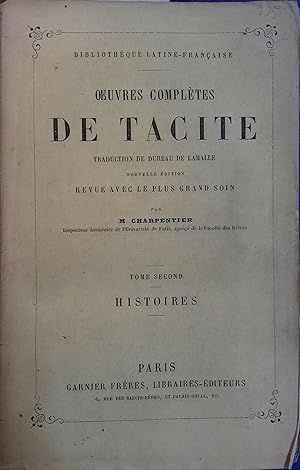 Oeuvres complètes de Tacite. Tome second seul : Histoires. (Avec le texte latin).