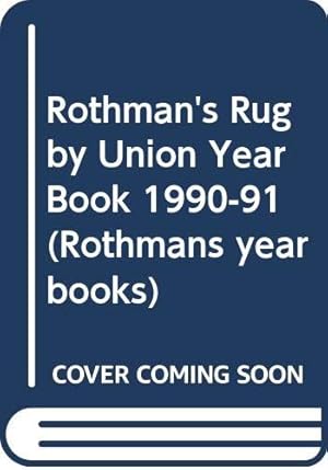 Immagine del venditore per Rothman's Rugby Union Yearbook, 1990-91 venduto da WeBuyBooks