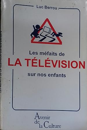 Les méfaits de la télévision sur nos enfants.