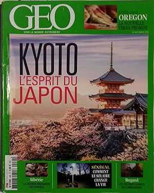 Géo N° 469. Kyoto, l'esprit du Japon, Sibérie, Sénégal Mars 2018.