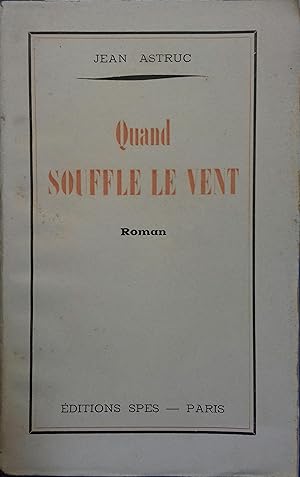 Imagen del vendedor de Quand souffle le vent. Roman. a la venta por Librairie Et Ctera (et caetera) - Sophie Rosire