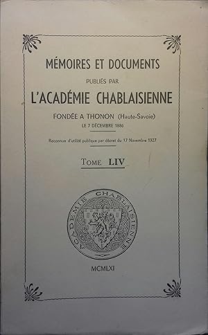 Mémoires et documents publiés par l'Académie Chablaisienne. Tome LIV. Bulletin de l'académie (77 ...