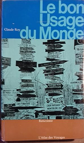 Bild des Verkufers fr Le bon usage du monde. zum Verkauf von Librairie Et Ctera (et caetera) - Sophie Rosire