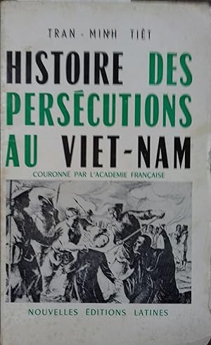 Seller image for Histoire des perscutions au Viet-nam. Couronn par l'Acadmie Franaise (10e dition). for sale by Librairie Et Ctera (et caetera) - Sophie Rosire