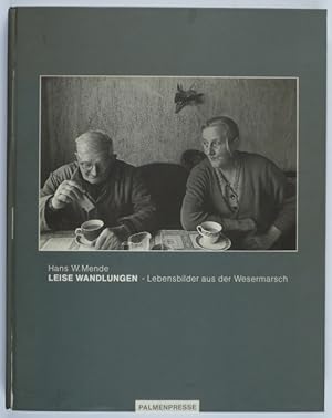 Leise Wandlungen. Lebensbilder aus der Wesermarsch.