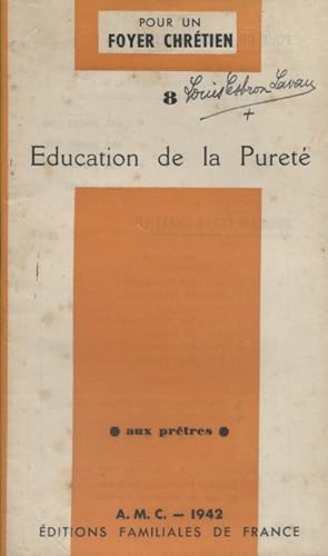 Education de la pureté. Pour un foyer chrétien : Aux prêtres N° 8.