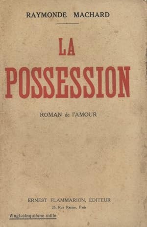 Seller image for La possession. Roman de l'amour. for sale by Librairie Et Ctera (et caetera) - Sophie Rosire
