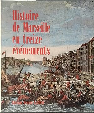 Seller image for Histoire de Marseille en treize vnements. for sale by Librairie Et Ctera (et caetera) - Sophie Rosire