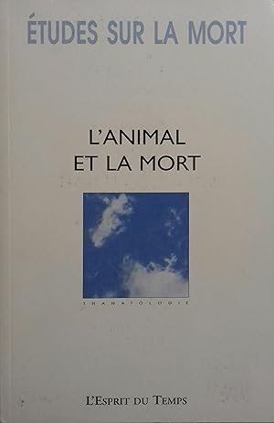 Seller image for Etudes sur la mort N 118. L'animal et la mort. for sale by Librairie Et Ctera (et caetera) - Sophie Rosire