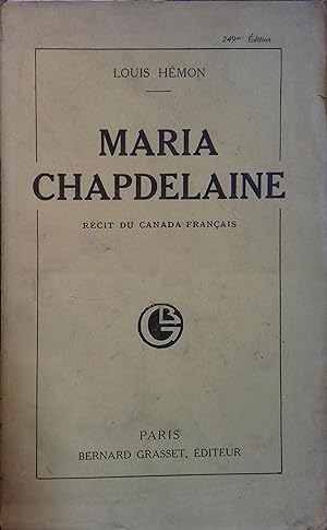 Maria Chapdelaine. Récit du Canada français.