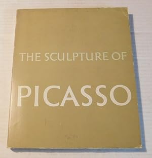 Seller image for THE SCULPTURE OF PICASSO. for sale by Blue Mountain Books & Manuscripts, Ltd.