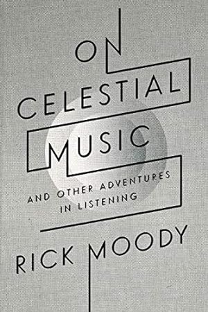 Seller image for On Celestial Music: And Other Adventures in Listening for sale by WeBuyBooks