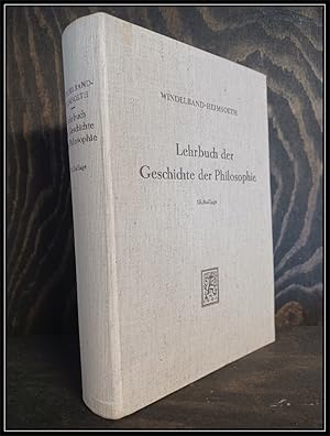 Lehrbuch der Geschichte der Philosophie. Mit einem Schlußkapitel: "Die Philosophie im 20. Jahrhun...