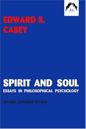 Image du vendeur pour Spirit and Soul: Essays in Philosophical Psychology mis en vente par WeBuyBooks