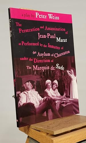 Seller image for The Persecution and Assassination of Jean-Paul Marat As Performed by the Inmates of the Asylum of Charenton Under the Direction of The Marquis de Sade (or Marat Sade) for sale by Henniker Book Farm and Gifts