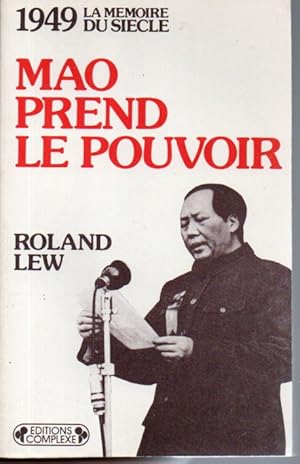 1949 Mao prend le pouvoir