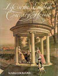 Bild des Verkufers fr Life in the English Country House: A Social and Architectural History. zum Verkauf von Frans Melk Antiquariaat