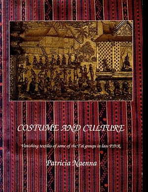 Bild des Verkufers fr Costume and Culture: Vanishing Textiles of Some of the Tai Groups in Laos P.D.R. (Vanishing Textiles of Some of The Tai Groups in Laos P.D.R.) zum Verkauf von Orca Knowledge Systems, Inc.