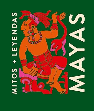 Mitos y leyendas Mayas