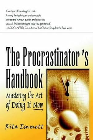 Immagine del venditore per The Procrastinator's Handbook: Mastering the Art of Doing it Now venduto da WeBuyBooks