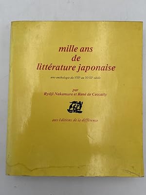 Bild des Verkufers fr Mille Ans De Litterature Japonaise. Une Anthologie Du VIIIe Au XVIIIe Sicle zum Verkauf von LIBRAIRIE GIL-ARTGIL SARL