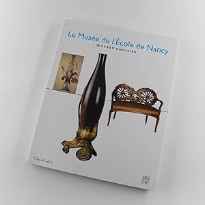 Seller image for Le Mus?e de l'Ecole de Nancy: Oeuvres choisies book by Val?rie Thomas for sale by West Cove UK