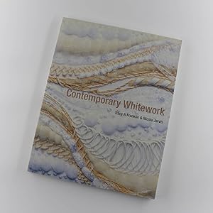 Seller image for Contemporary Whitework book by Tracy A Franklin, Nicola Jarvis Embroidery for sale by West Cove UK