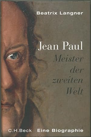 Image du vendeur pour Jean Paul - Meister der zweiten Welt. Eine Biographie. mis en vente par Schsisches Auktionshaus & Antiquariat