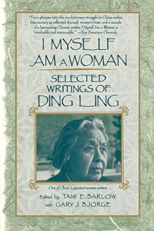 Imagen del vendedor de I Myself Am a Woman: Selected Writings of Ding Ling a la venta por ZBK Books