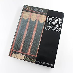 Seller image for Glasgow Girls: Women in Art and Design, 1880-1920 book by Jude Burkhauser for sale by West Cove UK