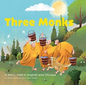 Imagen del vendedor de Three Monks : A Story Told in Chinese and English a la venta por GreatBookPrices