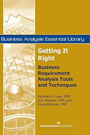 Bild des Verkufers fr Getting It Right: Business Requirement Analysis Tools and Techniques zum Verkauf von ZBK Books