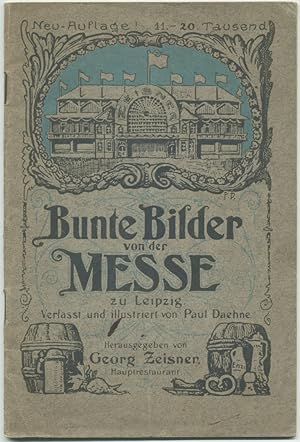 Bunte Bilder von der Messe zu Leipzig. - Leipzigs Messe von ihrer alten Ruhmeszeit bis zur modern...