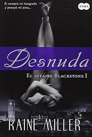 Imagen del vendedor de Desnuda (El Affaire Blackstone / the Blackstone Affaire) (Spanish Edition) a la venta por ZBK Books