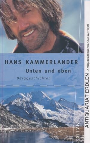 Seller image for Unten und oben. Berggeschichten. for sale by ANTIQUARIAT ERDLEN
