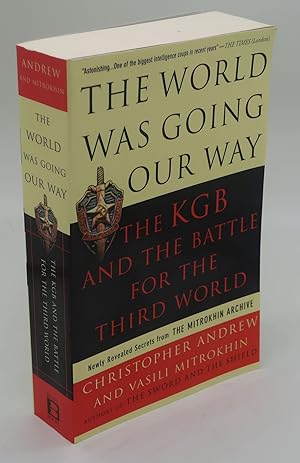 Imagen del vendedor de THE WORLD WAS GOING OUR WAY: The KGB and the Battle for the Third World a la venta por Booklegger's Fine Books ABAA