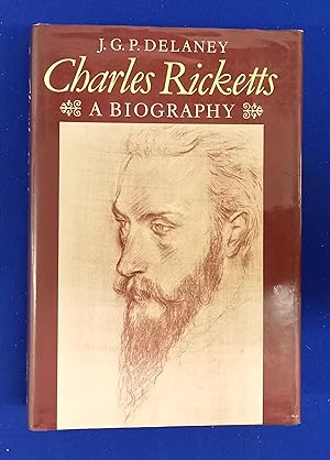 Charles Ricketts : a biography.