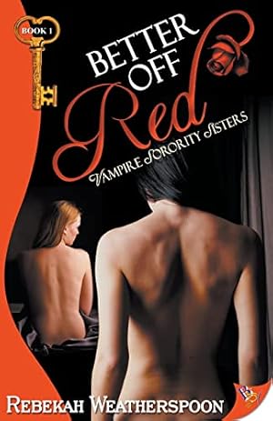 Seller image for Better Off Red: Vampire Sorority Sisters Book 1 for sale by ZBK Books