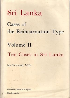 CASES OF THE REINCARNATION TYPE: VOLUME II, TEN CASES IN SRI LANKA