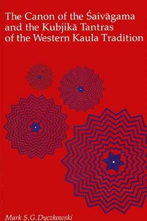 Seller image for Canon of the Shaivagama and the Kubjika: Trantras of the Western Kaula Tradition (Shaiva Traditions of Kashmir) for sale by ZBK Books