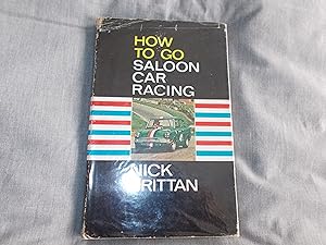 Seller image for HOW TO GO SALOON CAR RACING for sale by ROWENA CHILDS