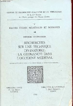 Image du vendeur pour Recherches sur une technique divinatoire : la gomancie dans l'Occident Mdival - Centre de recherches d'histoire et de philologie nV - Collection hautes tudes mdivales et modernes n44. mis en vente par Le-Livre