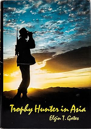 Image du vendeur pour Trophy Hunter in Asia mis en vente par Trophy Room Books