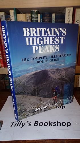 Britain's Highest Peaks: The Complete Illustrated Route Guide