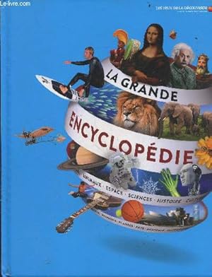 Imagen del vendedor de La Grande Encyclopedie - Les yeux de la decouverte - espace, terre, ecologie, monde du vivant, continents, culture, histoire, science, techniques, corps humain. a la venta por Le-Livre