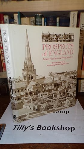 Imagen del vendedor de Prospects of England: Two thousand years seen through twelve English towns a la venta por Tilly's Bookshop