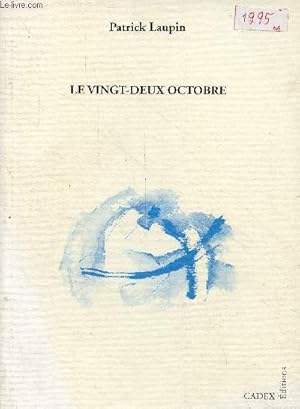 Bild des Verkufers fr Le vingt-deux octobre - Collection l'anthrope. zum Verkauf von Le-Livre